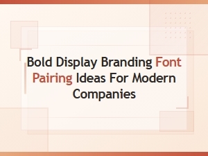 Bold Display Font Pairing Ideas for Modern Brands