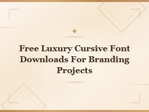 Free Luxury Cursive Font Downloads for Elegant Branding Projects